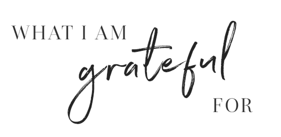 what i am grateful for